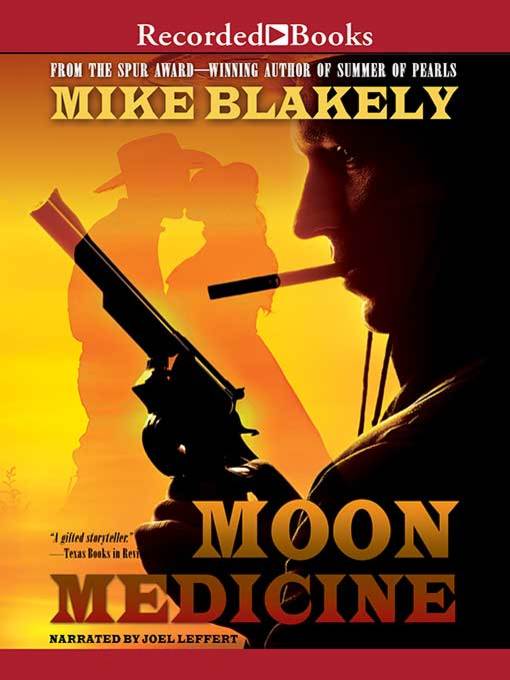 Title details for Moon Medicine by Mike Blakely - Available